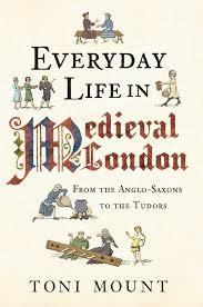 EVERYDAY LIFE IN MEDIEVAL LONDON: | 9781445647005 | TONI MOUNT