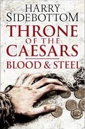 BLOOD AND STEEL THRONE OF THE CAESARS 2 | 9780007499892 | HARRY SIDEBOTTOM