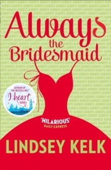 ALWAYS THE BRIDSMAID | 9780007582358 | LINDSEY KELK