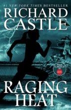 RAGING HEAT | 9781783295333 | RICHARD CASTLE