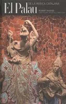 PALAU MUSICA CATALANA+CD CAT/ESP/ENG | 9788484783527 | Pla Boada, Ricard;Puig Ventura, Biel;Vivas Ortiz, Pere;Hughes, Robert;Falgàs Casanovas, Jordi