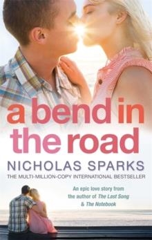 A BEND IN THE ROAD | 9780751541168 | NICHOLAS SPARKS