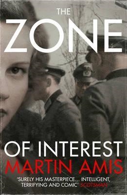 THE ZONE OF INTEREST | 9780099593683 | MARTIN AMIS