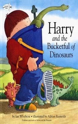 HARRY AND THE BUCKETFUL OF DINOUSAURS | 9780375851193 | IAN WHYBROW