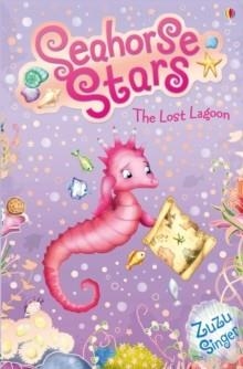 SEAHORSE STARS: THE LOST LAGOON (3) | 9781409520269 | ZUZU SINGER