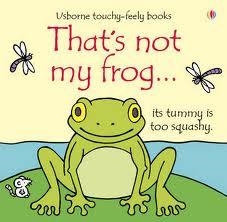 THAT'S NOT MY FROG | 9781409504436 | FIONA WATT