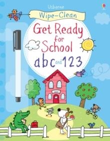 WIPE-CLEAN GET READY FOR SCHOOL ABC AND 123 | 9781409563297