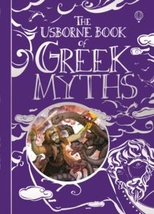 THE USBORNE BOOK OF GREEK MYTHS | 9780746089316 | ANNA MILBOURNE