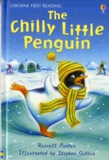 THE CHILLY LITTLE PENGUIN | 9780746098950 | FIRST READING LEVEL TWO