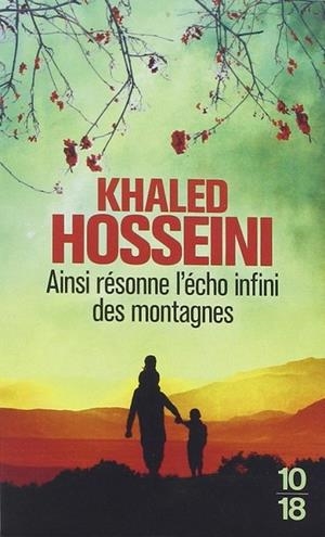 AINSI RESONNE L'ECHO INFINI DES MONTAGNES | 9782264063496 | KHALED HOSSEINI