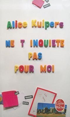 NE T'INQUIETE PAS POUR MOI | 9782253159681 | ALICE KUIPERS