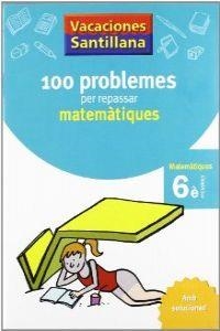 6º VACANCES PROBLEMES MATEMÀTIQUES CATALÀ | 9788479182328 | Varios autores
