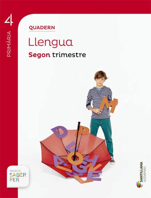 QUADERN LLENGUA SEGON TRIMESTRE 4 PRIMARIA SABER F | 9788490583043 | VARIOS AUTORES