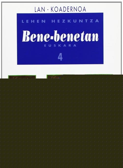 EUSKARA BENE-BENETAN 4 LEHEN HEZKUNTZA KOADERNOA | 9788481478044 | VARIOS AUTORES