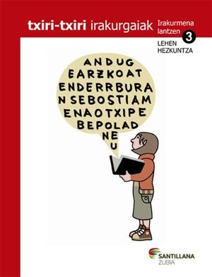 TXIRI-TXIRI IRAKURGAIAK IRAKURMENA LANTZEN 3 LEHEN | 9788498944389 | VARIOS AUTORES