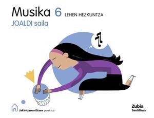 MUSIKA 6 LEHEN HEZKUNTZA JOALDI SAILA JAKINTZAREN | 9788498940091 | VARIOS AUTORES