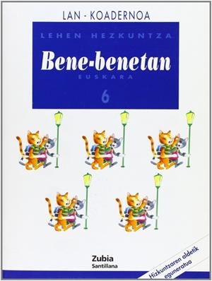 EUSKARA BENE-BENETAN 6 LEHEN HEZKUNTZA KOADERNOA | 9788481471205 | VARIOS AUTORES
