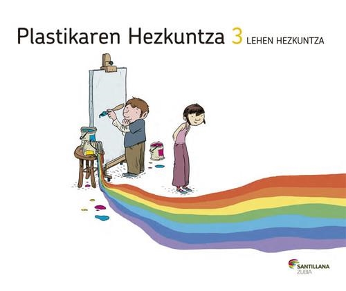 PLASTIKAREN HEZKUNTZA 3 LEHEN JAMINTZAREN BIDEAK | 9788498943535 | VARIOS AUTORES