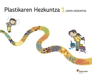 PLASTIKAREN HEZKUNTZA 1 LEHEN JAKINTZAREN BIDEAK | 9788498940565 | VARIOS AUTORES