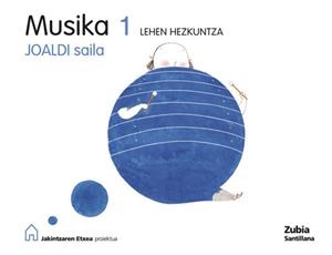 MUSIKA 1 LEHEN HEZKUNTZA JOALDI SAILA JAKINTZAREN | 9788498940015 | VARIOS AUTORES