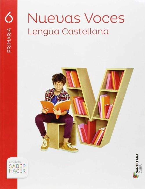 LENGUA NUEVAS VOCES SABER HACER 6PRIMARIA CAST/EUS | 9788491080374 | VARIOS AUTORES