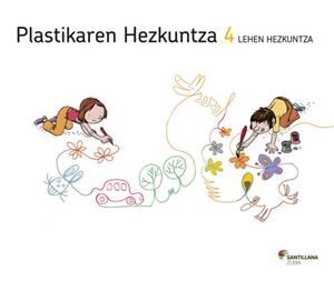 PLASTIKAREN HEZKUNTZA 4 LEHEN JAKINTZAREN BIDEAK | 9788498943542 | VARIOS AUTORES
