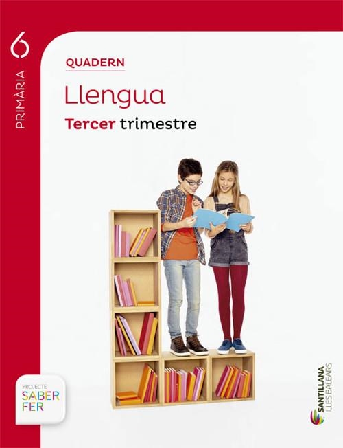 QUAD LLENGUA BAL SABER FER ED15-6-3PRI | 9788468005928 | VARIOS AUTORES