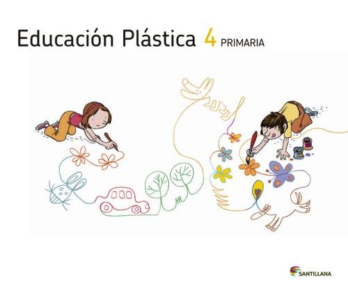 EDUCACION PLASTICA 4 PRIMARIA | 9788468011486 | VARIOS AUTORES