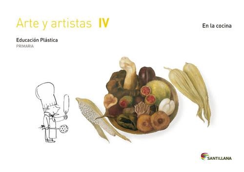 CUADERNO ARTE Y ARTISTICA IV EN LA COCINA 4 PRIMAR | 9788468017730 | VARIOS AUTORES