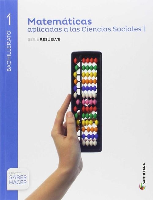 MATEMATICAS SERIE RESUELVE CIENCIAS SOCIALES 1BTO | 9788468032962 | Varios autores