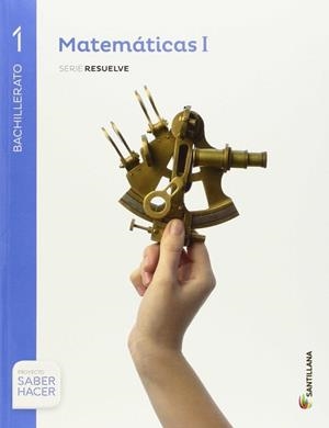 MATEMATICAS SERIE RESUELVE 1 BTO SABER HACER | 9788468033082 | Varios autores