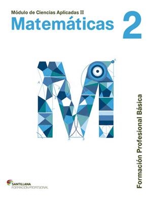 MATEMATICAS 2 SANTILLANA FORMACION PROFESIONAL BAS | 9788468011899 | VARIOS AUTORES