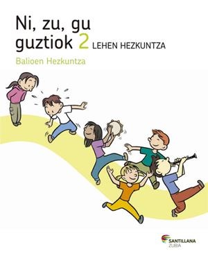 NI ZU GU GUZTIOK BALIOEN HEZKUNTZA 2 LEHEN HEZKUNT | 9788498941548 | VARIOS AUTORES