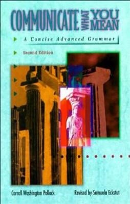 COMMUNICATE WHAT YOU MEAN | 9780135201077 | CARROLL POLLOCK