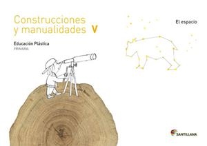 CUADERNO CONSTRUCCIONES Y MANUALIDADES V EL ESPACI | 9788468017778 | VARIOS AUTORES