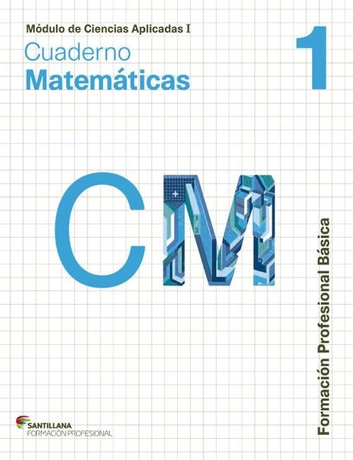 CIENCIAS APLICADAS I CUADERNO MATEMATICAS 1 FORMAC | 9788468011370 | VARIOS AUTORES