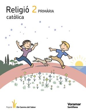 RELIGIO CATOLICA 2 PRIMARIA ELS CAMINS DEL SABER | 9788498074581 | VARIOS AUTORES