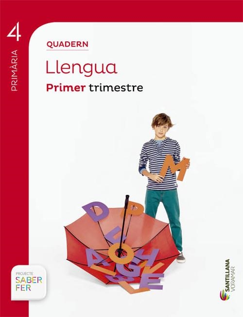 QUADERN LLENGUA 4 PRIMARIA PRIMER TRIMESTRE SABER | 9788490583050 | VARIOS AUTORES