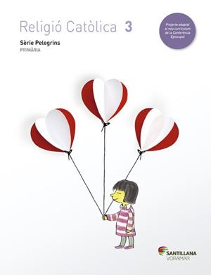 RELIGIO CATOLICA 3 PRIMARIA SERIE PELEGRINS SANTIL | 9788490582664 | VARIOS AUTORES