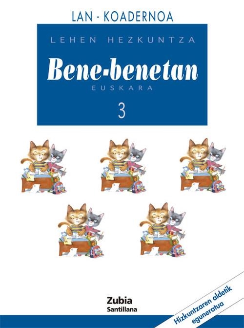 EUSKARA BENE-BENETAN 3 LEHEN HEZKUNTZA KOADERNOA | 9788481478037 | VARIOS AUTORES