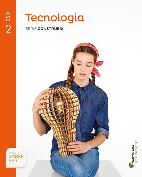 TECNOLOGIA 2ESO SABER HACER GRUP PROMOTOR | 9788490472149 | VARIOS AUTORES