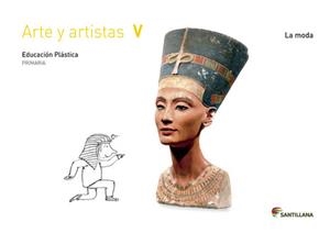 CUADERNO ARTE Y ARTISTAS V LA MODA 5 PRIMARIA | 9788468017761 | VARIOS AUTORES