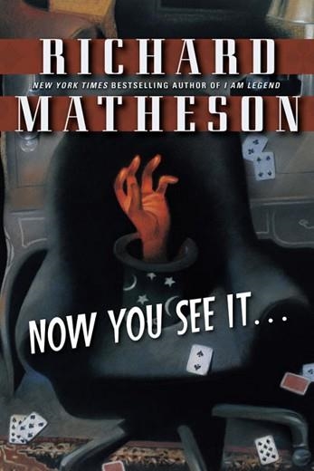 NOW YOU SEE IT... | 9780765308726 | RICHARD MATHESON