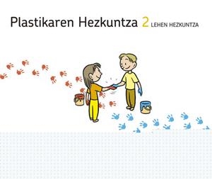 PLASTIKAREN HEZKUNTZA 2 LEHEN JAKINTZAREN BIDEAK | 9788498941111 | VARIOS AUTORES