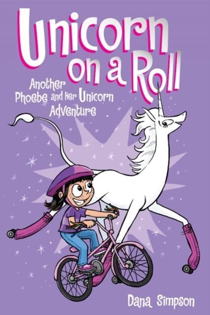 PHOEBE AND HER UNICORN 02: UNICORN ON A ROLL  | 9781449470760 | DANA SIMPSON