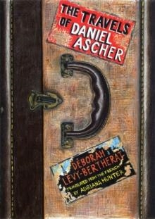 THE TRAVELS OF DANIEL ASCHER | 9781590517079 | DEBORAH LEVY-BERTHERAT