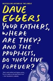 YOUR FATHERS WHERE ARE THEY? | 9780307947536 | DAVE EGGERS