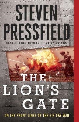 THE LION'S GATE | 9781595231192 | STEVEN PRESSFIELD