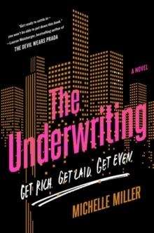 THE UNDERWRITING | 9780399176524 | MICHELLE MILLER