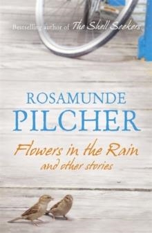 FLOWERS IN THE RAIN | 9781444761740 | ROSAMUNDE PILCHER